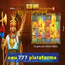 ceu 777 plataforma