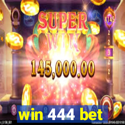 win 444 bet