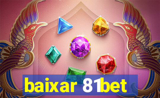 baixar 81bet