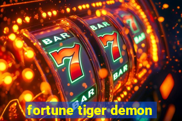 fortune tiger demon