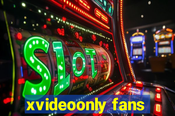 xvideoonly fans