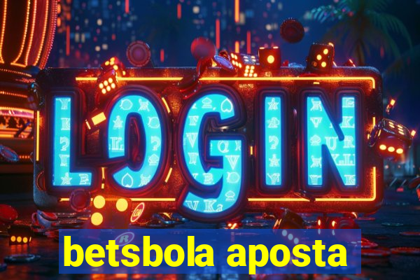 betsbola aposta