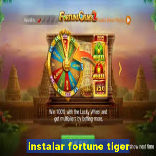 instalar fortune tiger