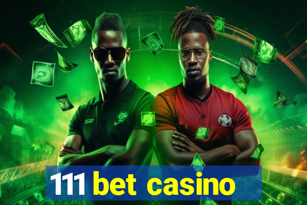 111 bet casino