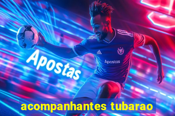 acompanhantes tubarao