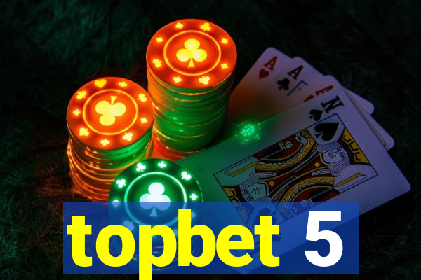 topbet 5