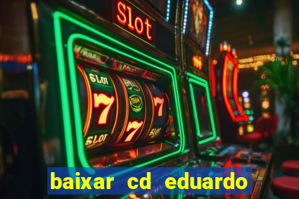 baixar cd eduardo costa 2023