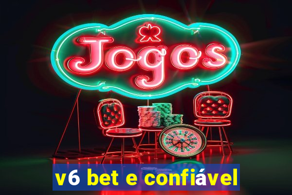 v6 bet e confiável