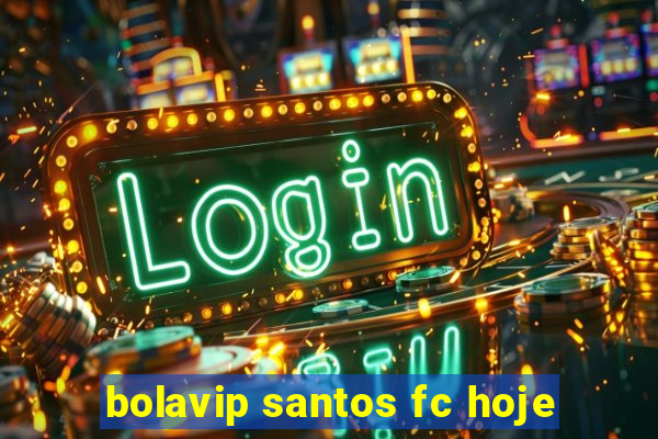 bolavip santos fc hoje