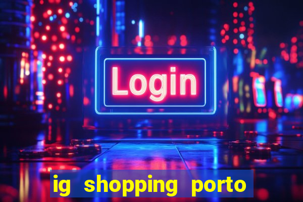 ig shopping porto velho cinema