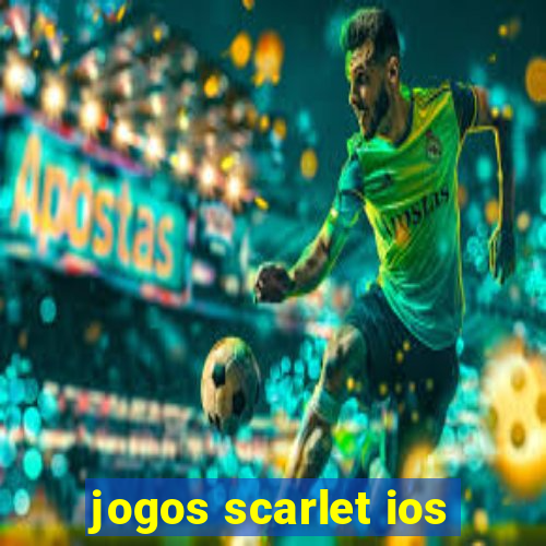 jogos scarlet ios