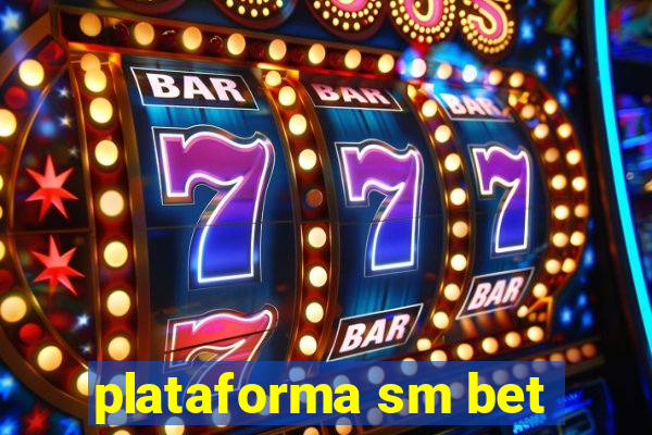 plataforma sm bet