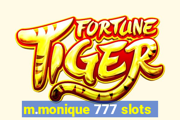 m.monique 777 slots