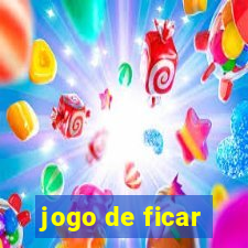 jogo de ficar