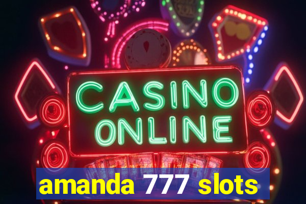 amanda 777 slots