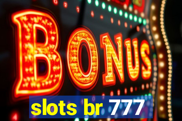 slots br 777