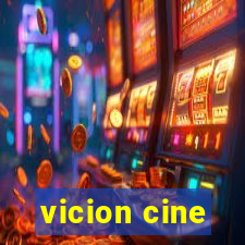 vicion cine