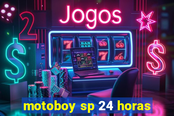 motoboy sp 24 horas