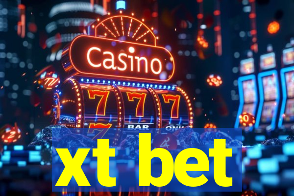 xt bet