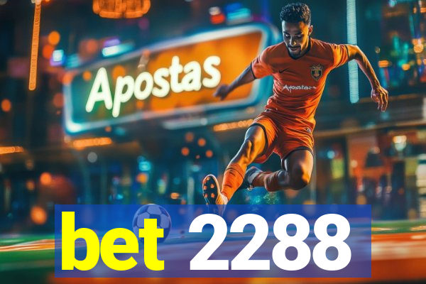 bet 2288