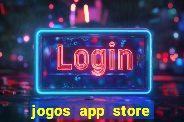 jogos app store para ganhar dinheiro