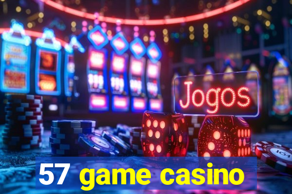 57 game casino