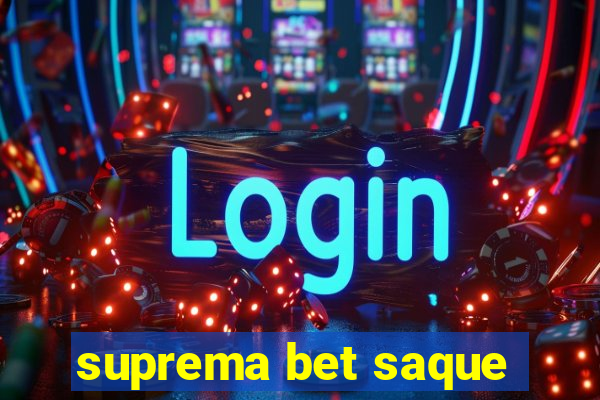 suprema bet saque