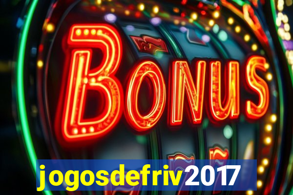 jogosdefriv2017