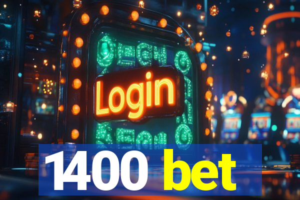 1400 bet