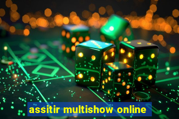 assitir multishow online