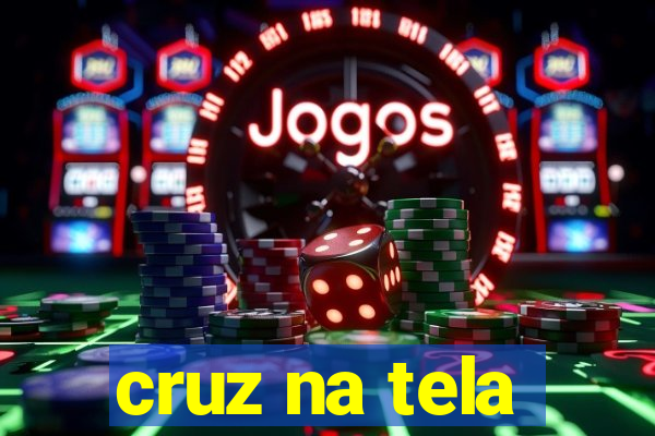 cruz na tela