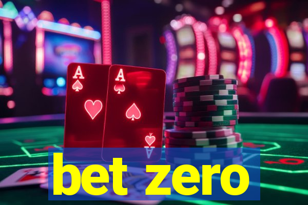 bet zero