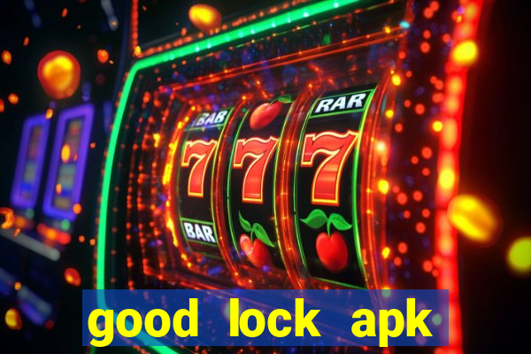 good lock apk android 13