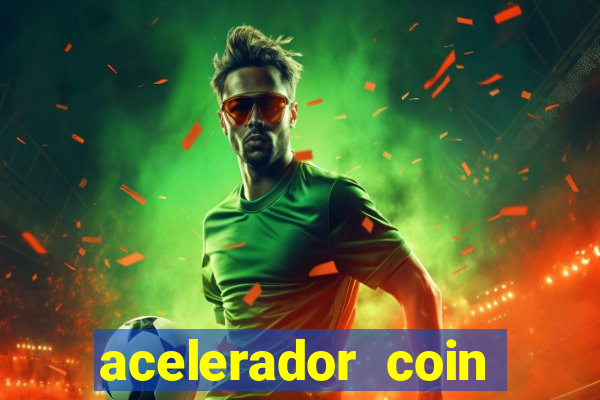 acelerador coin master 2024