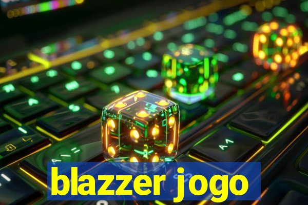 blazzer jogo