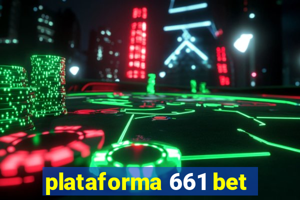 plataforma 661 bet