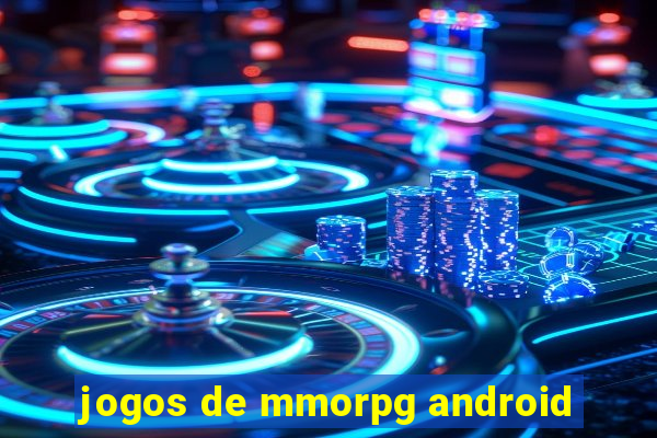 jogos de mmorpg android