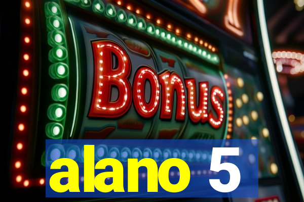 alano 5