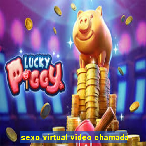 sexo virtual video chamada