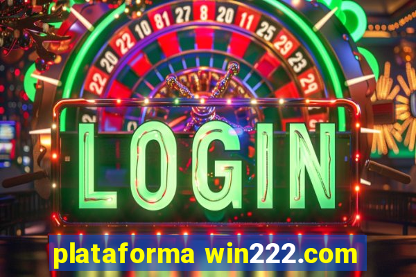 plataforma win222.com