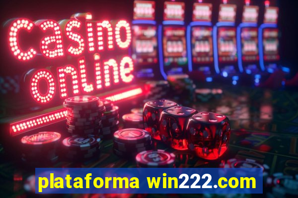 plataforma win222.com