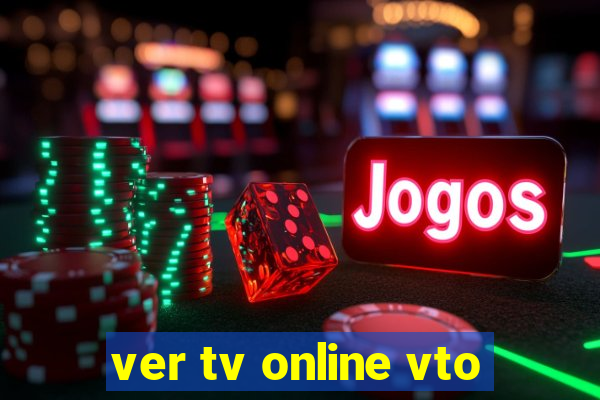 ver tv online vto