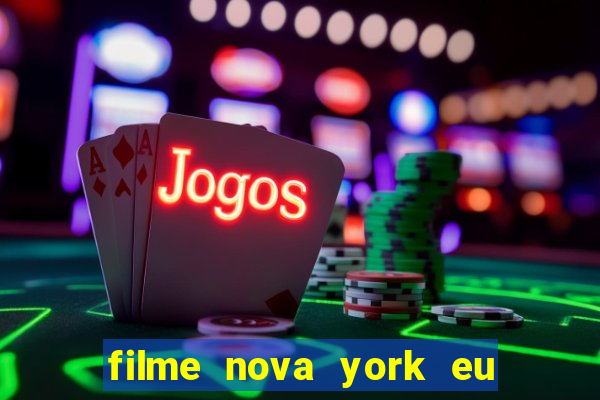 filme nova york eu te amo