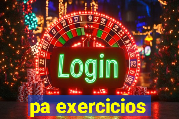 pa exercicios