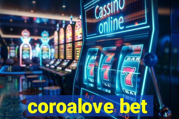 coroalove bet