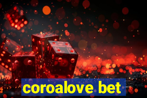 coroalove bet