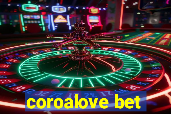 coroalove bet