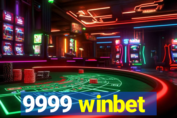 9999 winbet