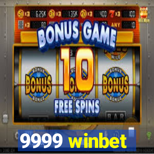 9999 winbet