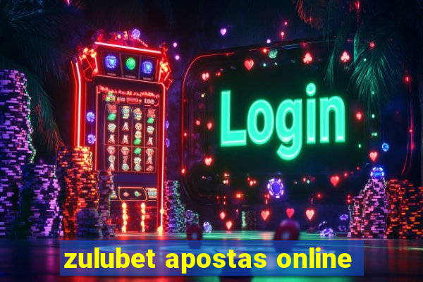 zulubet apostas online